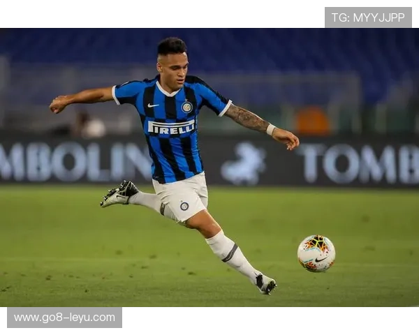 劳塔罗马丁内斯：阿根廷锋霸状态再迎新高