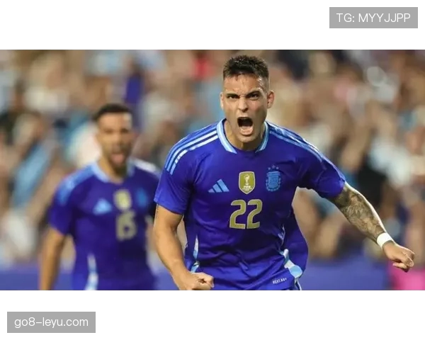 劳塔罗领衔锋线,阿根廷队战术奏效攻势如潮 劳塔罗领衔锋线,阿根廷队战术奏效攻势如潮